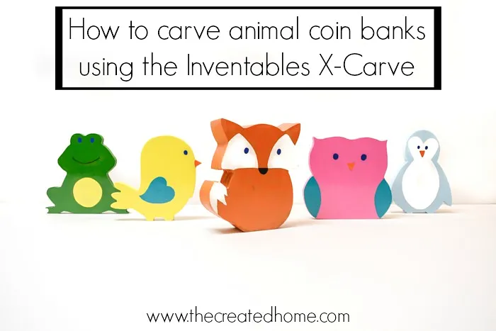 Animal Coin Banks using the X-Carve - image 1