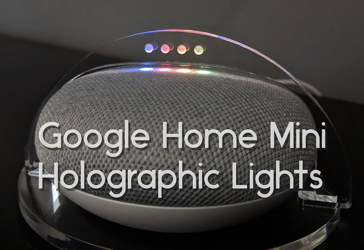 Holographic Lights for your Google Home Mini - image 1