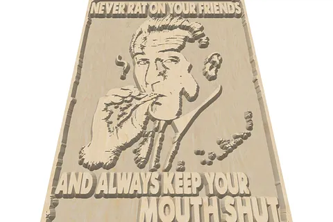 Never Rat on Your Friends
